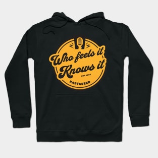 Who Feels it Knows it Hoodie